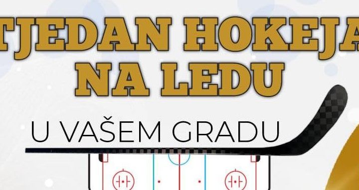 Tjedan hokeja u vašem gradu !